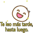 Clau
Te leo más tarde,
hasta luego.