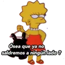 Osea que ya no
saldremos a ningún lado?