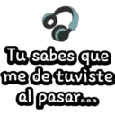 Tu sabes que me de tuviste al pasar...