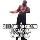 John
SOLDADO MEXICANO
LLEGANDO A
LA GUERRA