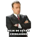 THE
DEJA DE ESTAR
CHINGANDO