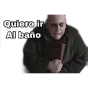 Quiero ir
AI baño