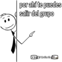 por ahí te puedes
salir del grupo
EtS Grillo