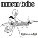 mueran todos
区十 Grillo曾g