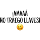 ¡AMAAÁ
NO TRAIGO LLAVES!