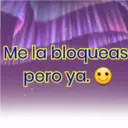 Me la bloqueas
pero ya.