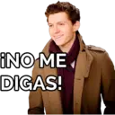 ¡NO ME
DIGAS!