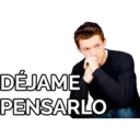 DÉJAME
PENSARLO