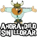 HADDERBONILLA
AHORA DILO
SIN LLORAR