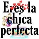 Eres la
chịca
perfecta
