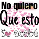 No quiero
Que esto
Se acabe