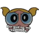 00
Por qué no me
respondes.