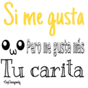 Si me qusta
Pero me gusta más
Tu carita
3.
и са
Say Choopmila