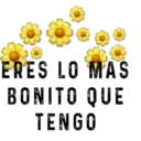 ERES LO MAS
BONITO QUE
TENGO