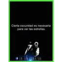 Cierta oscuridad es necesaria
para ver las estrellas.
FUN SIN CORAZON